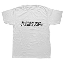 Load image into Gallery viewer, I'D RATHER BE PLAYING DARTS T-Shirt Funny Humor My Drinking Team Has A Darts Problem Funny Cotton Short Sleeve 3D T Shirts
