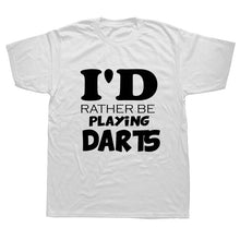Load image into Gallery viewer, I'D RATHER BE PLAYING DARTS T-Shirt Funny Humor My Drinking Team Has A Darts Problem Funny Cotton Short Sleeve 3D T Shirts
