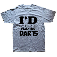 Load image into Gallery viewer, I'D RATHER BE PLAYING DARTS T-Shirt Funny Humor My Drinking Team Has A Darts Problem Funny Cotton Short Sleeve 3D T Shirts
