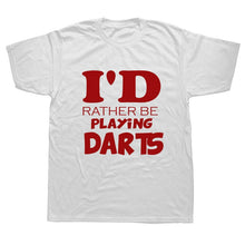 Load image into Gallery viewer, I'D RATHER BE PLAYING DARTS T-Shirt Funny Humor My Drinking Team Has A Darts Problem Funny Cotton Short Sleeve 3D T Shirts
